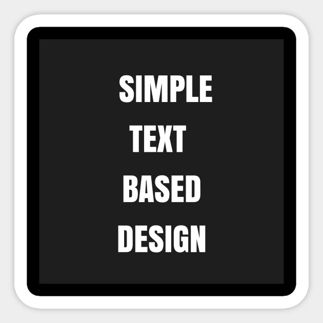 Simple Text Based Design